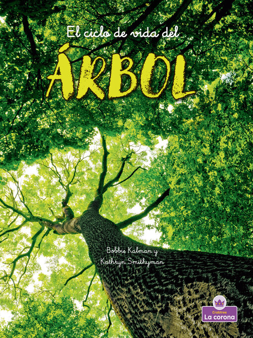 Title details for El ciclo de vida del árbol by Bobbie Kalman - Available